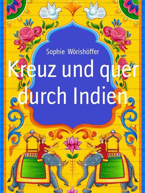 Title details for Kreuz und quer durch Indien by Sophie Wörishöffer - Available